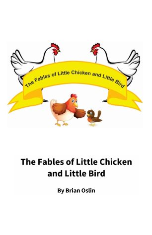 The Fables of Little Chicken and Little Bird